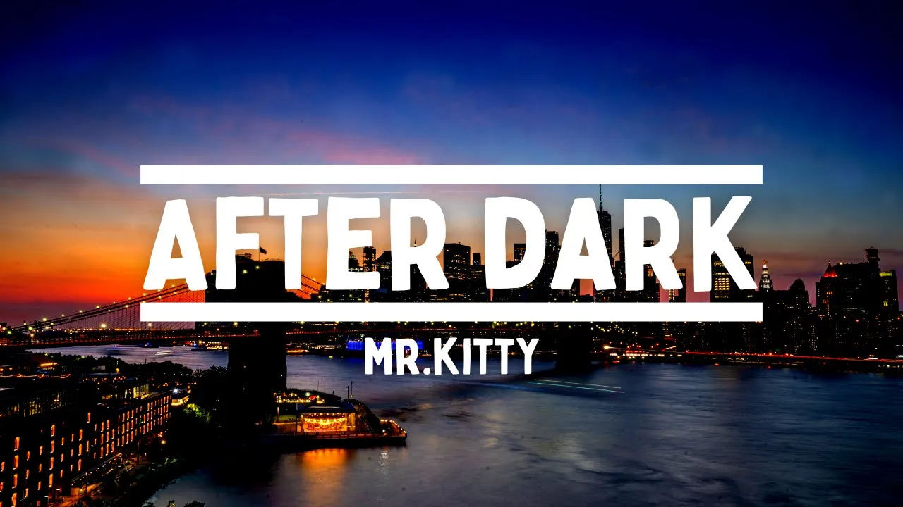Mr.Kitty - After Dark (Bass boosted)