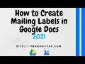 How to Create Mailing Labels in Google Docs Sheets 2021