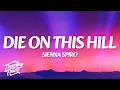 Lagu SIENNA SPIRO - Die On This Hill (Lyrics)