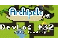 Archipelo DevLog Tile loading 2D Java LibGDX MMORPG