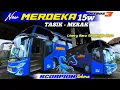 Lagu NEW MERDEKA 15w SCORPION REBORN|| TASIK-MERAK  LlVERY BARU SEMANGAT BARU