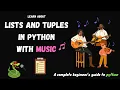 Learn about python lists and tuples using music List and tuple basics Learn python for beginners