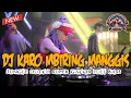 Download Lagu DJ KARO MBIRING MANGGIS MEDAN BOXING !! DJ SUPER GACOR PALING ENAK TERBARU 2025