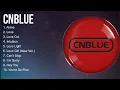 Download Lagu C N B L U E  Full Album 2024 ~ Nonstop ~ Popular Songs