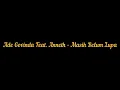 Download Lagu Ade Govinda Feat. Anneth - Masih Belum Lupa | Lirik Video