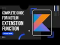 Complete guide for Kotlin Extension Functions