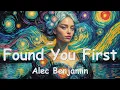 Download Lagu Alec Benjamin – Found You First (Lyrics) 💗♫
