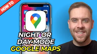 How To Change Google Maps To Night Mode And Back To Day Mode - Step-By-Step 2025