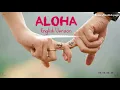 Download Lagu Aloha | English Version | Video Lyrics