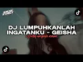 Download Lagu DJ LUMPUHKANLAH INGATANKU - GEISHA || BOOTLEG MENGKOPLO ENAKEUN!!!