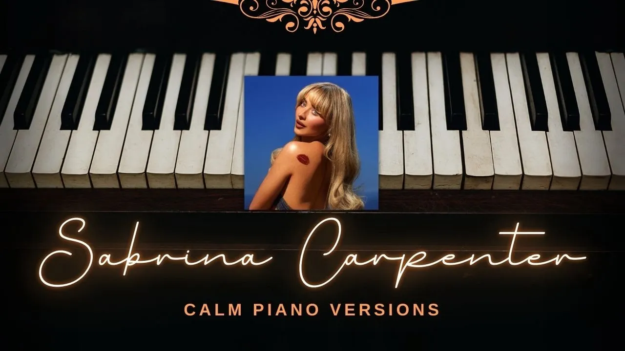 Sabrina Carpenter | 'Short n' Sweet' | 30 minutes of calm piano Sabrina Carpenter | 'Short n' Sweet' | 30 minutes of calm piano