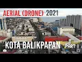 Download Lagu VIDEO UDARA KOTA BALIKPAPAN 2021, SEMAKIN MAJU
