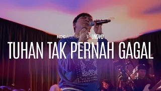 Tuhan Tak Pernah Gagal | NDC Worship ft. UNDVD (Live from Collective Night)