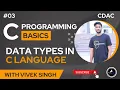Data Types In C Language Most important part CodeTech CDAC EXAM Vivek Singh