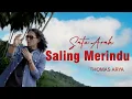 Thomas Arya - Satu Arah Saling Merindu ( Official Lyrics Video )