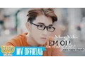 Download Lagu Em Ơi Em Đừng Khóc - Cao Nam Thành (MV 4k Official)