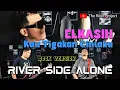 Download Lagu Elkasih - Kau Tigakan Cintaku || Cover By River Side Alone (Rock Version) 