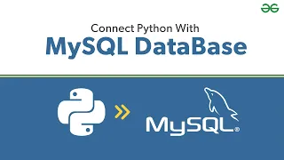 How to Connect Python With MySQL DataBase GeeksforGeeks