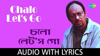 chalo lets go with lyrics anjan dutta chalo lets go