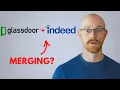 Glassdoor and Indeed are Merging