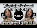 Lagu DJ TAPI ANDAI ENGKAU TAU SUNGGUH AKU SANGAT RINDU • DJ MERINDUMU LAGI VIRAL TIKTOK 2026 