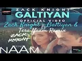 Download Lagu Zack Knight - Galtiyan \u0026 Tere Naam Remix