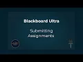Submitting Assignments in Blackboard Ultra