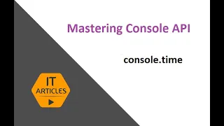 console time timeLog and timeEnd IT Articles