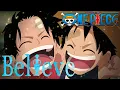 Download Lagu 【MAD】ONE PIECE 『Believe』~セリフ入りMIx~【AMV】