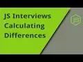 JS Interview - Calculating Differences