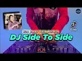 Download Lagu DJ SIDE TO SIDE FULL BASS TIKTOK VIRAL REMIX TERBARU 2021 | DJ SIDE TO SIDE WILFEXBOR