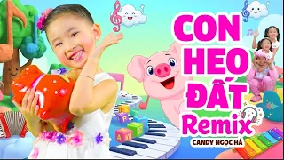 Con Heo Đất Remix 2026 🎉 Nhạc Thiếu Nhi Vui Nhộn Hay Nhất Cho Bé 🐷 Bé Candy Ngọc Hà