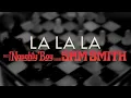 Naughty Boy - La La La (Official Audio) ft. Sam Smith