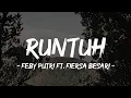 Download Lagu RUNTUH - FEBY PUTRI feat. FIERSA BESARI (Music Lyric Video)