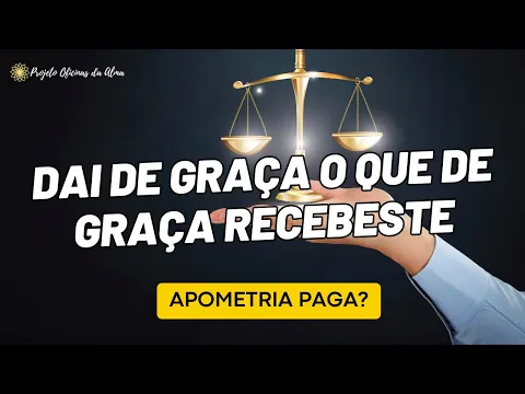 Download MP3 Dai de graça o que de graça recebeste! Uma visão sobre a apometria.