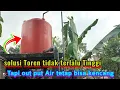 Download Lagu solusi Toren yang tidak tinggi agar output air bisa kencang