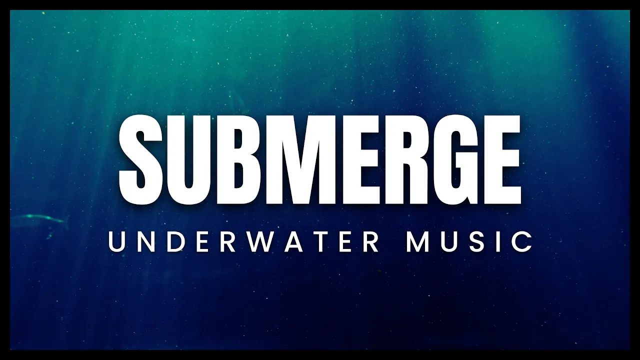 SUBMERGE | Underwater Music
