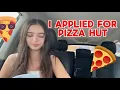 I applied to work at Pizza Hut g