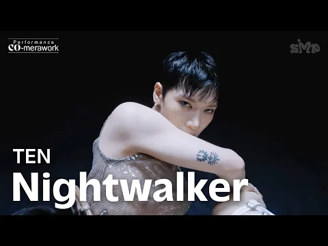 Download MP3 TEN 텐 'Nightwalker' Performance CO-merawork