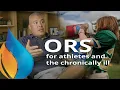 ORS for Athletes and the Chronically Ill