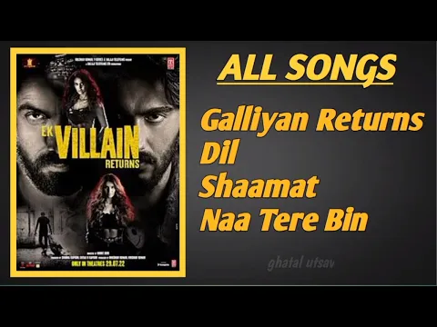 Download MP3 ek villain returns all song | ek villain returns movie all song || ek villain returns all song hindi