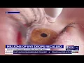 Millions of eye drops recalled nationwide due to potential foreign substance WTAJ