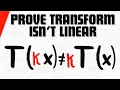 Show Function is not Linear Transformation Linear Algebra Exercises