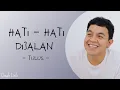 Download Lagu HATI-HATI DI JALAN - TULUS (Cover by Felix Irwan) | Lirik Lagu