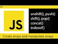 05 Javascript Arrays - How to create arrays and manipulate arrays in Javascript