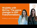 WalkMe with McCoy The Game Changer in SAP Transformations