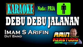 Download DEBU DEBU JALANAN || Imam S Arifin || KARAOKE Nada PRIA MP3