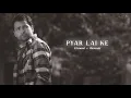 Download Lagu Pyar Lai Ke - Amrinder Gill (Slowed + Reverb)