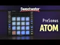 PreSonus Atom Pad Controller Overview with KatFyr