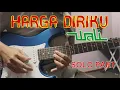 Download Lagu WALI - HARGA DIRIKU - SOLO GUITAR PART